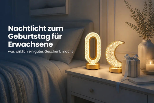 Nachtlicht zum Geburtstag für Erwachsene — was wirklich ein gutes Geschenk macht